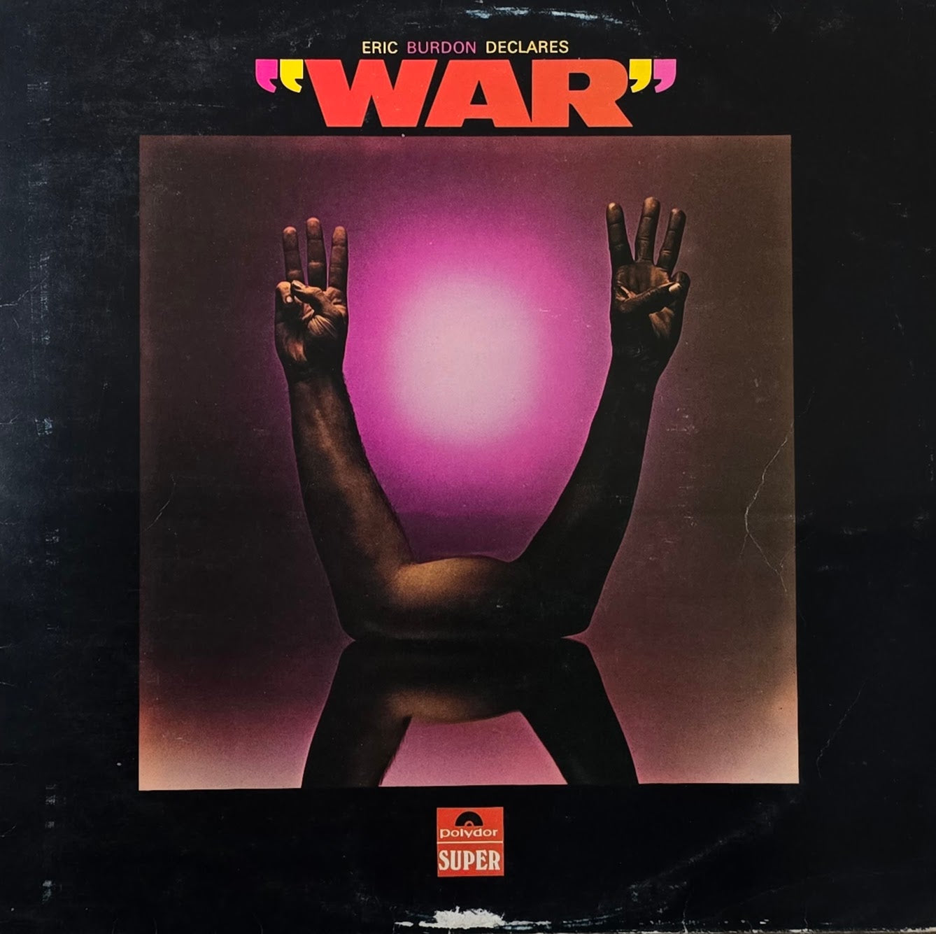 Eric Burdon & War – Eric Burdon Declares "War"