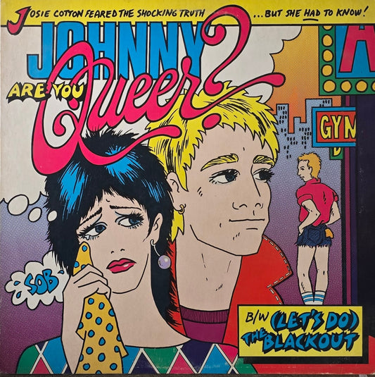 Josie Cotton – Johnny Are You Queer? / (Let's Do) The Black-Out