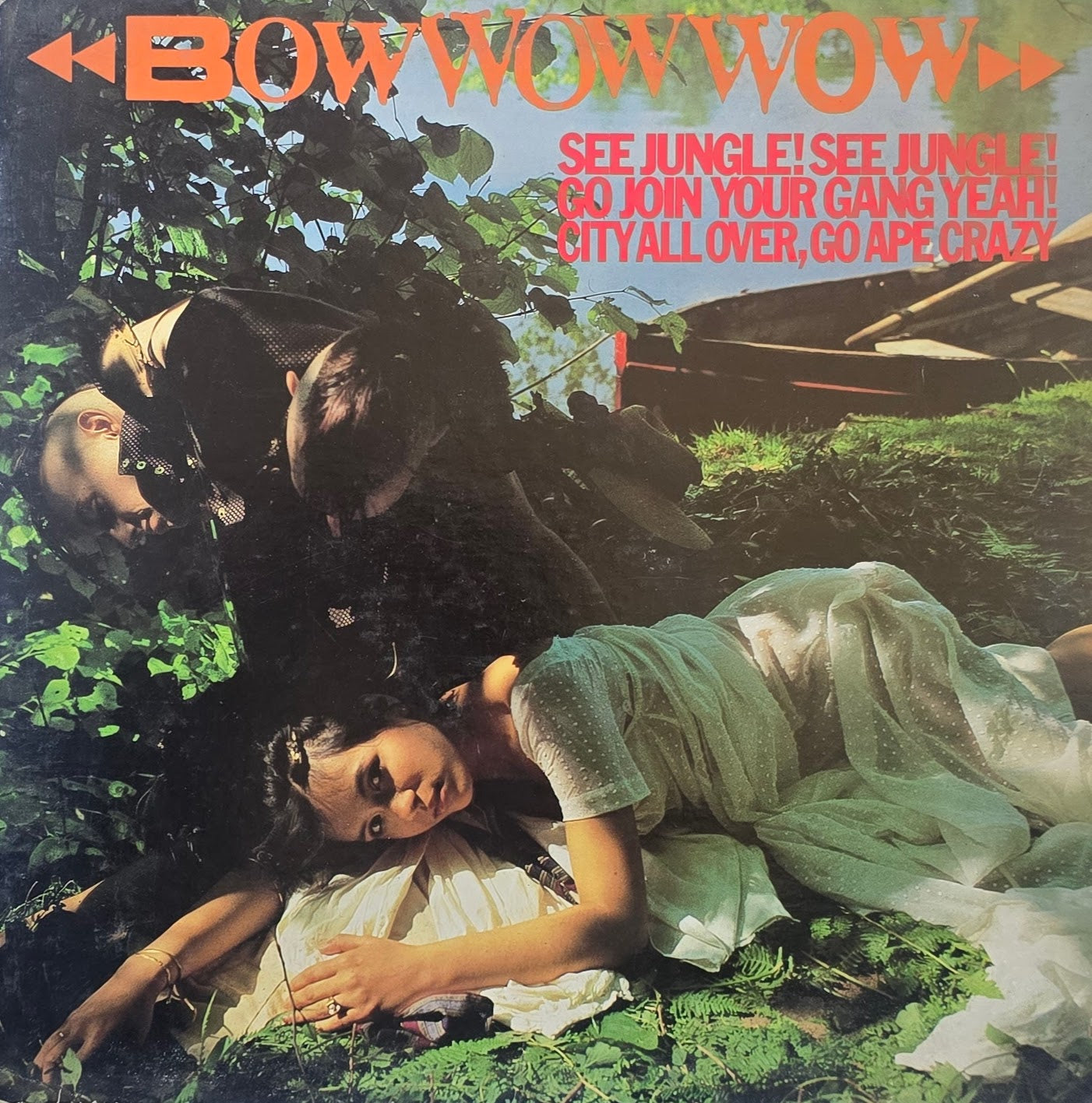 Bow Wow Wow – See Jungle! See Jungle! Go Join Your Gang Yeah! City All Over, Go Ape Crazy