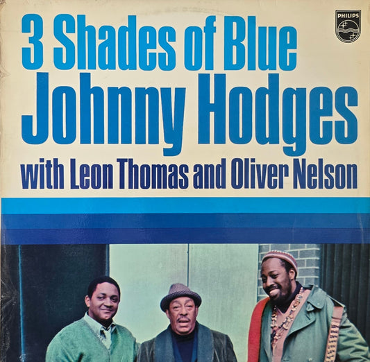 Johnny Hodges With Leon Thomas And Oliver Nelson – 3 Shades Of Blue