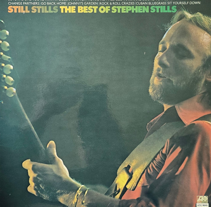 Stephen Stills – Still Stills (The Best Of Stephen Stills)
