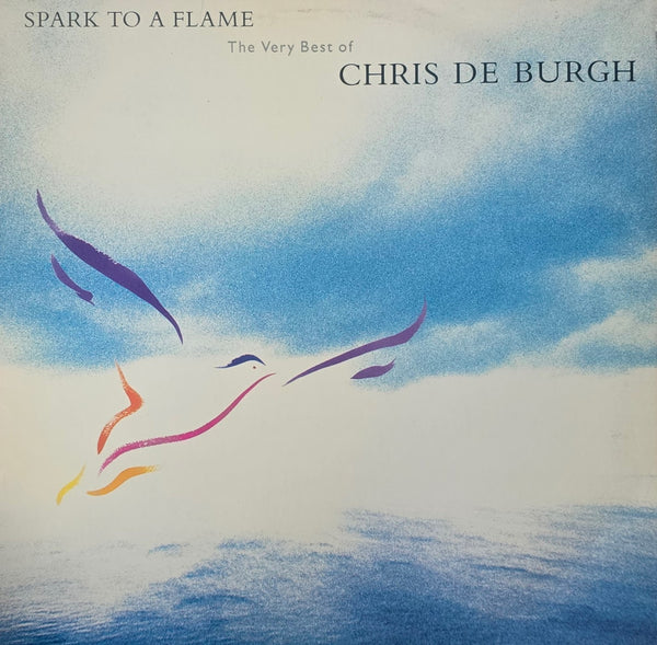Chris De Burgh – Spark To A Flame (The Very Best Of Chris De Burgh)