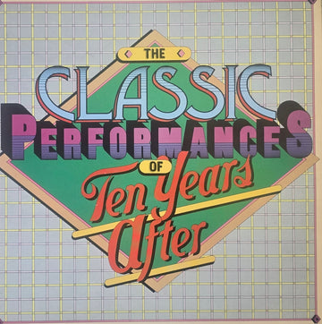 Ten Years After – The Classic Performances Of Ten Years After