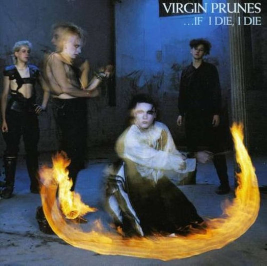 Virgin Prunes - …If I Die, I Die