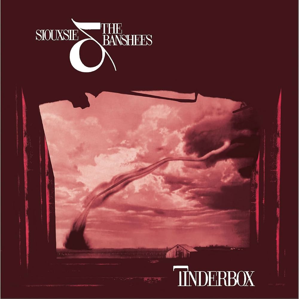Siouxsie & The Banshees – Tinderbox