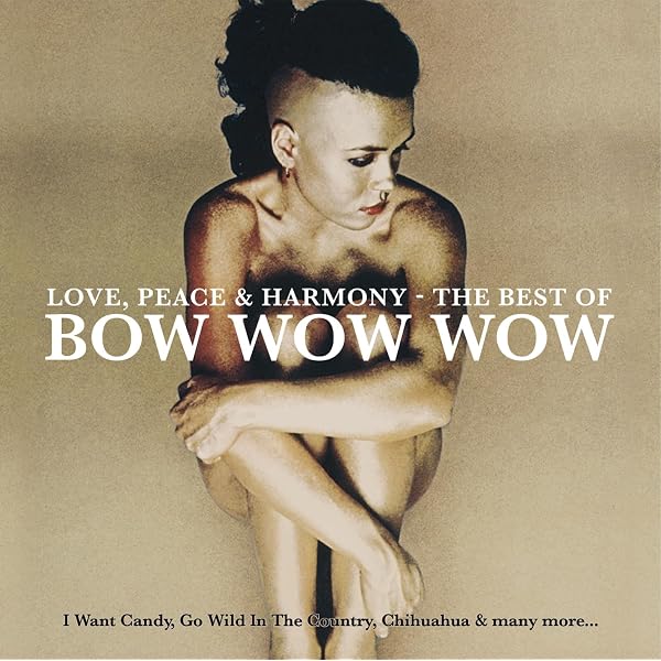 Bow Wow Wow – Love, Peace & Harmony - The Best Of Bow Wow Wow (Gold)