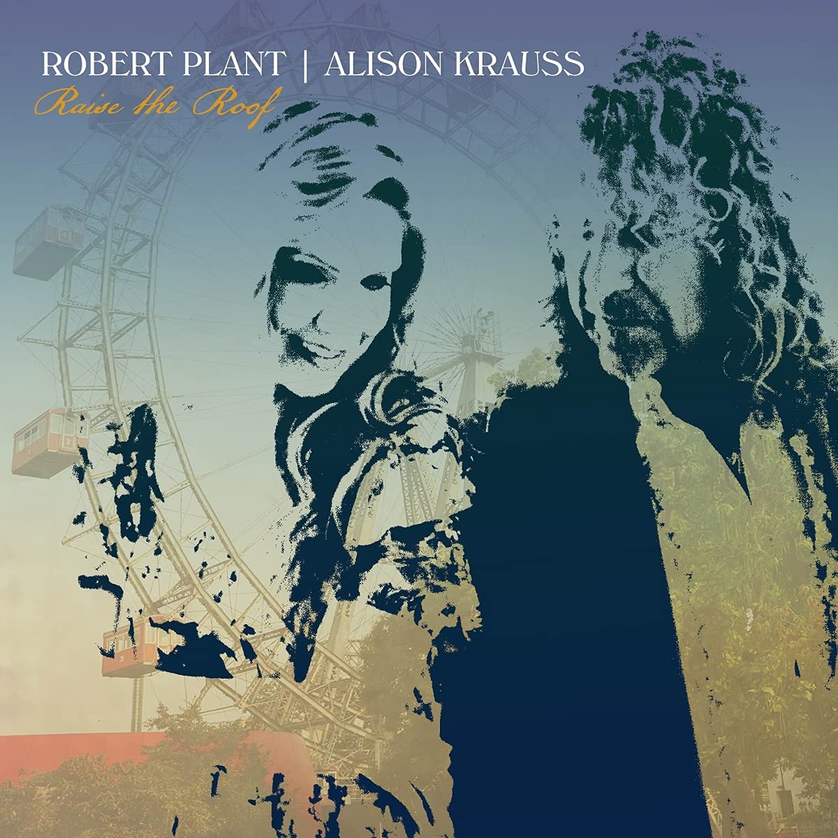 Robert Plant, Alison Krauss – Raise The Roof (Ready to Ship)