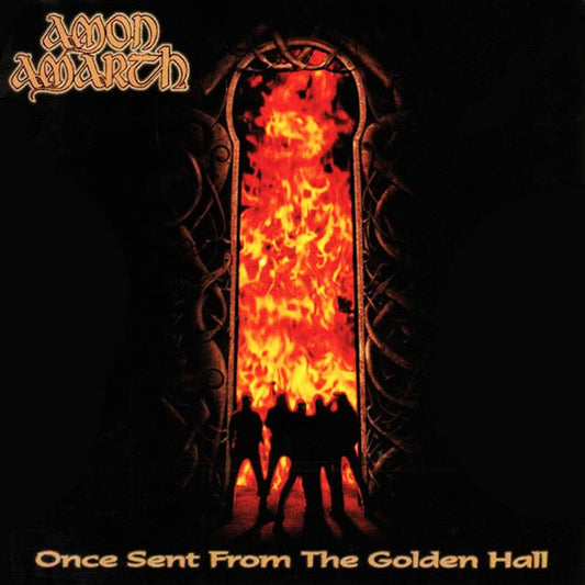 Amon Amarth – Once Sent From The Golden Hall