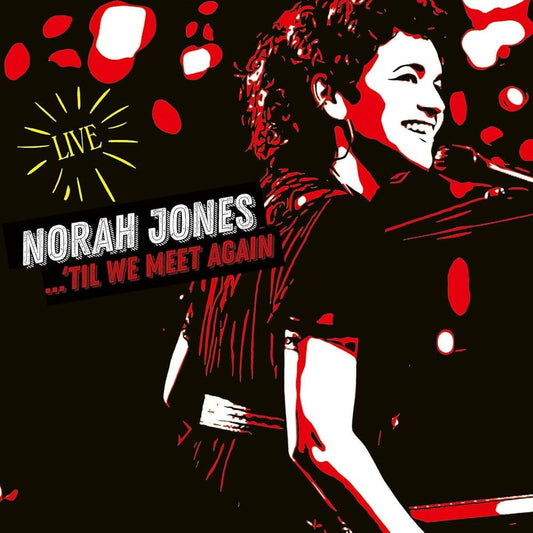 Norah Jones – ...'Til We Meet Again
