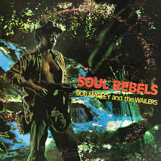 Bob Marley & The Wailers – Soul Rebels