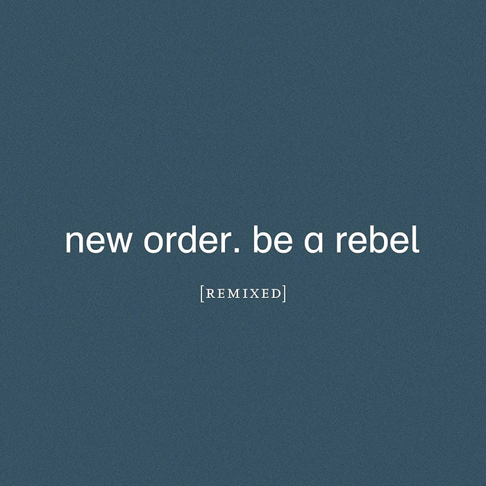New Order – Be A Rebel (Remixes) (Clear)