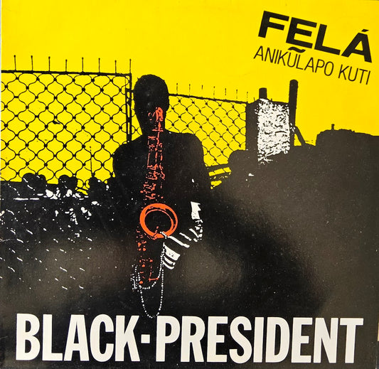 Fela Anikulapo Kuti – Black President