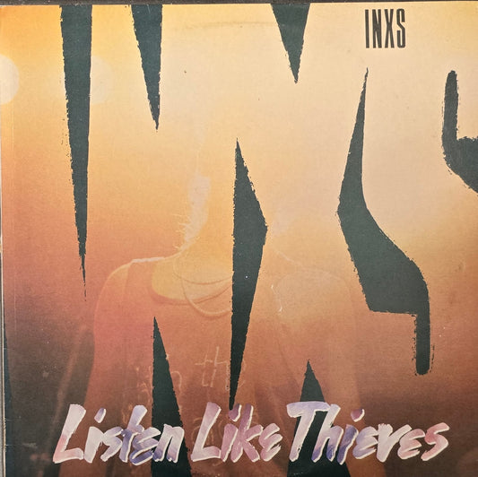 INXS – Listen Like Thieves
