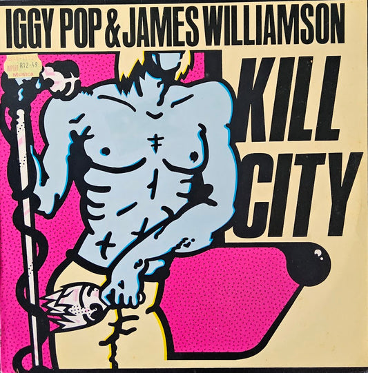 Iggy Pop & James Williamson – Kill City