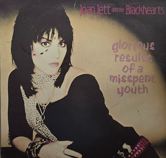 Joan Jett And The Blackhearts – Glorious Results Of A Misspent Youth