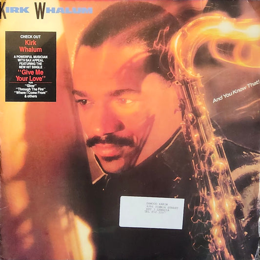 Kirk Whalum – And You Know That!