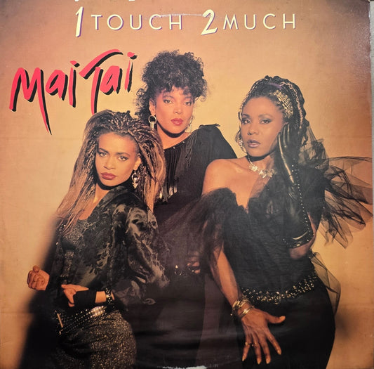 Mai Tai – 1 Touch 2 Much (Sealed since 1987)