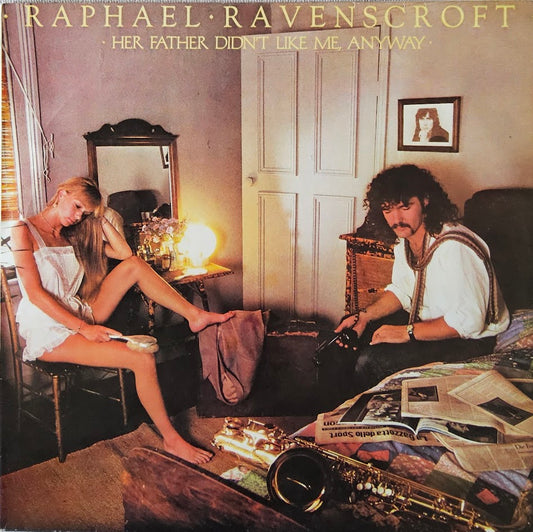 Raphael Ravenscroft – Her Father Didn't Like Me Anyway