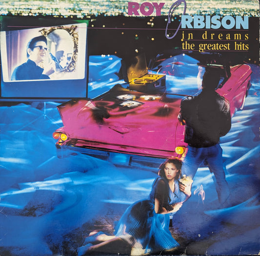Roy Orbison – In Dreams: The Greatest Hits