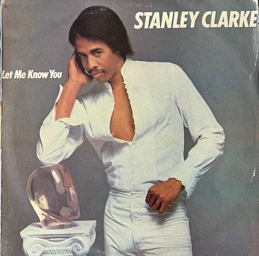 Stanley Clarke – Let Me Know You
