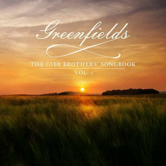 Barry Gibb & Friends – Greenfields: The Gibb Brothers' Songbook