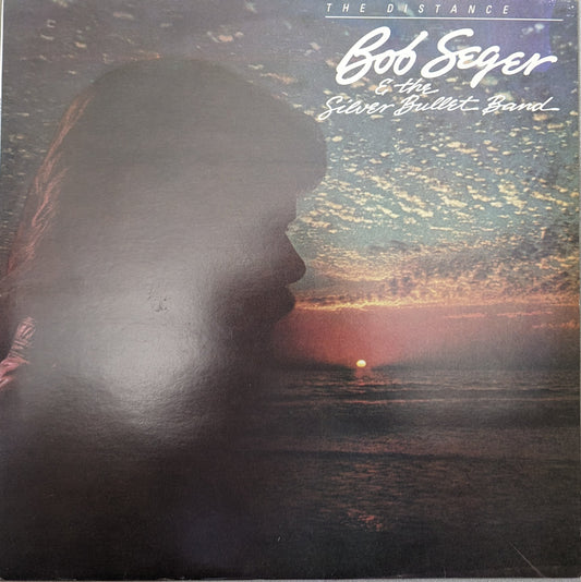 Bob Seger & The Silver Bullet Band – The Distance