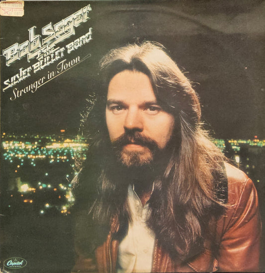 Bob Seger & The Silver Bullet Band – Stranger In Town