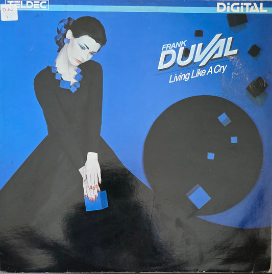 Frank Duval – Living Like A Cry