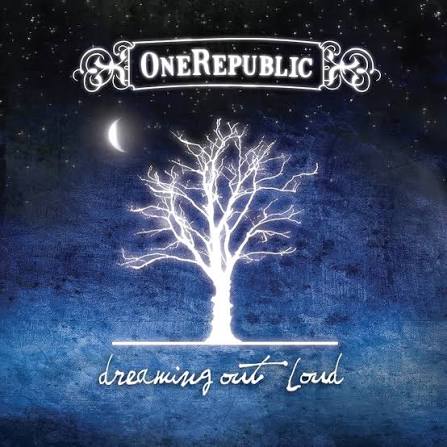 OneRepublic – Dreaming Out Loud
