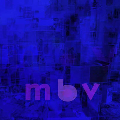 My Bloody Valentine – m b v