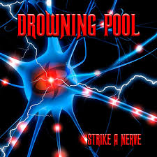 Drowning Pool – Strike A Nerve