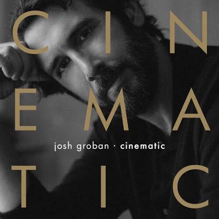 Josh Groban – Cinematic