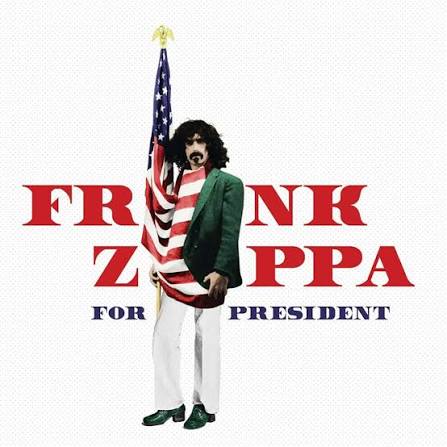 Frank Zappa – Frank Zappa For President