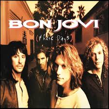 Bon Jovi – These Days