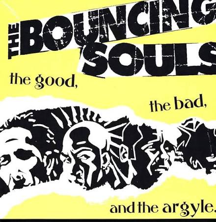 The Bouncing Souls – The Good, The Bad, And The Argyle.