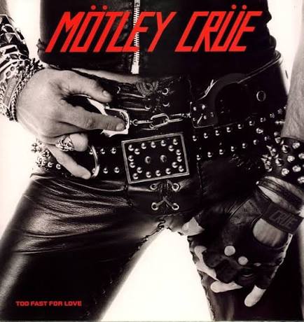 Mötley Crüe - Too Fast For Love