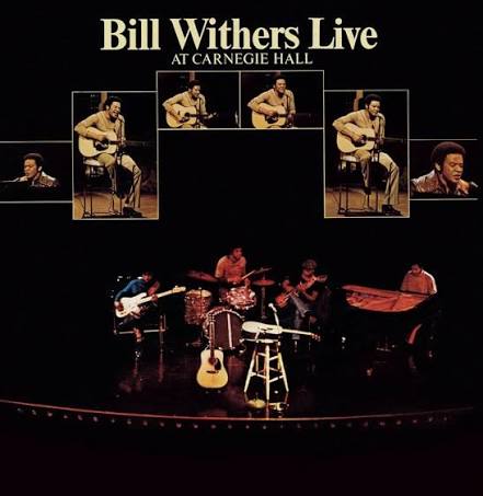 Bill Withers – Bill Withers Live At Carnegie Hall