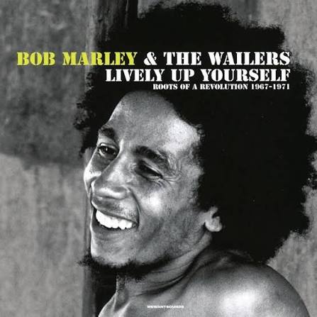 Bob Marley & The Wailers – Lively Up Yourself (Roots Of A Revolution 1967-1971)