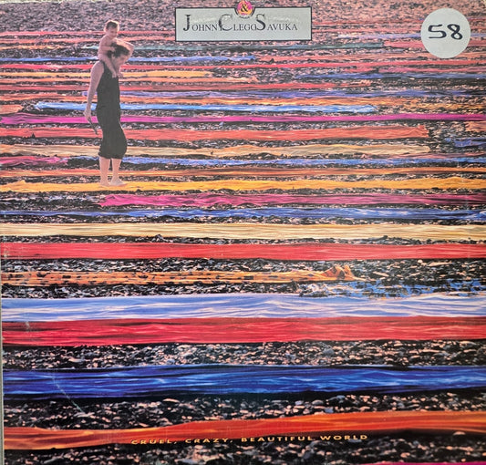 Johnny Clegg & Savuka – Cruel, Crazy, Beautiful World