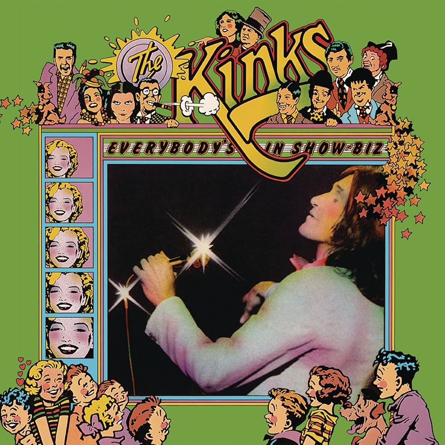 The Kinks – Everybody's In Showbiz - Everybody's A Star