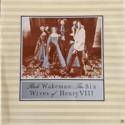 Rick Wakeman – The Six Wives Of Henry VIII